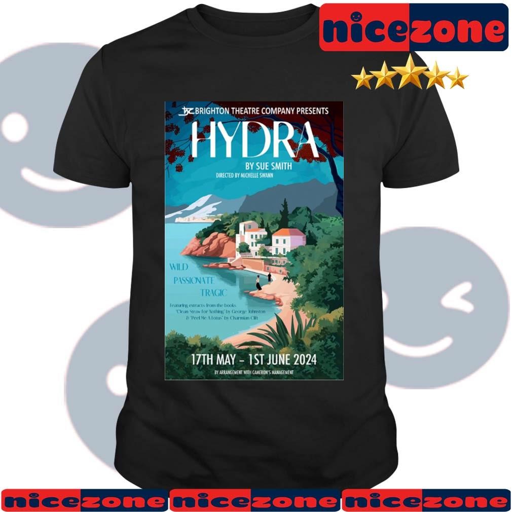 Hydra Sue Smith 17 May – 1 June 2024 Wild Passionate Tragic Shirt Hydra Sue Smith 17 May – 1 June 2024 Wild Passionate Tragic Shirt