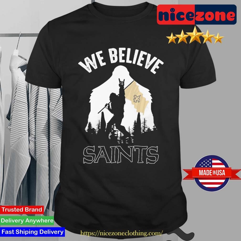 Bigfoot With Flag We Believe New Orleans Saints 2024 Shirt