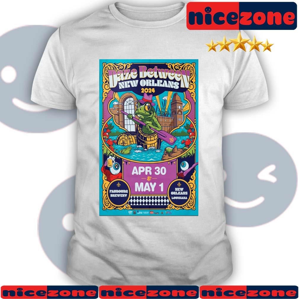 Daze Between Nola Faubourg Brewing New Orleans La Apr 30 May 1 2024 Shirt