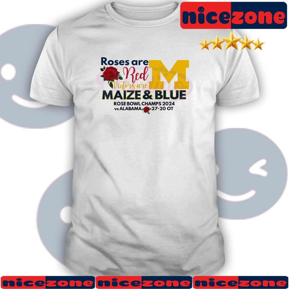Roses Are Red Victors Are Maize And Blue Rose Bowl Champs 2024 Shirt