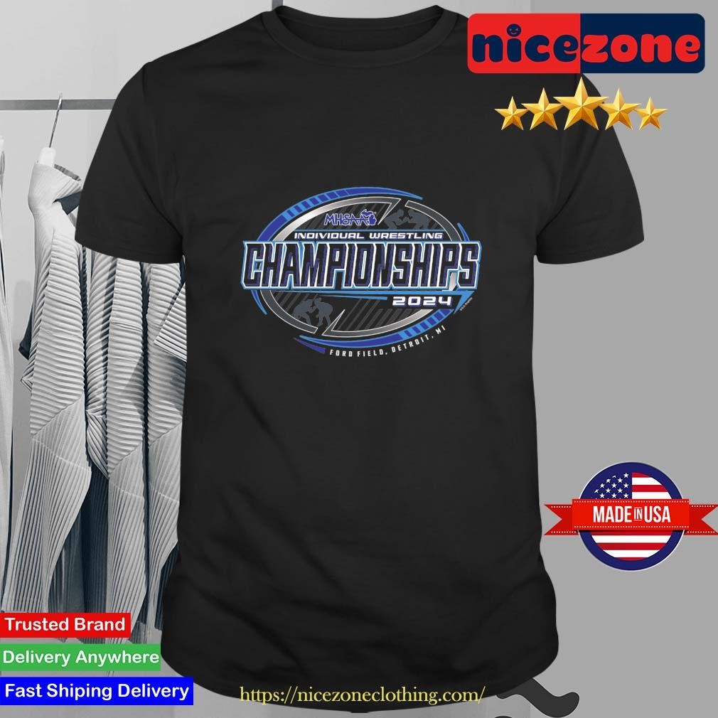 Original 2024 MHSAA Individual Wrestling Championships T-shirt, hoodie ...